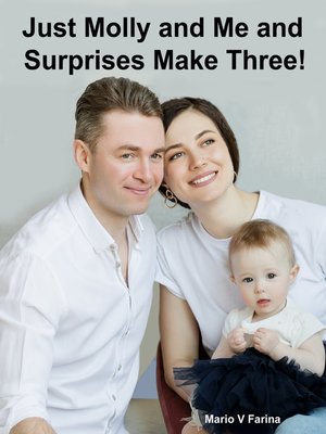 cover image of Just Molly and Me and Surprises Make Three